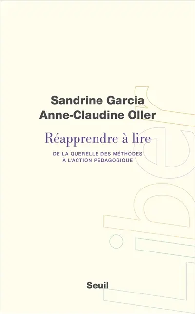 Réapprendre à lire : de la querelle des méthodes à l'action pédagogique