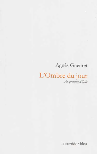 L'ombre du jour : au prétexte d'Osée