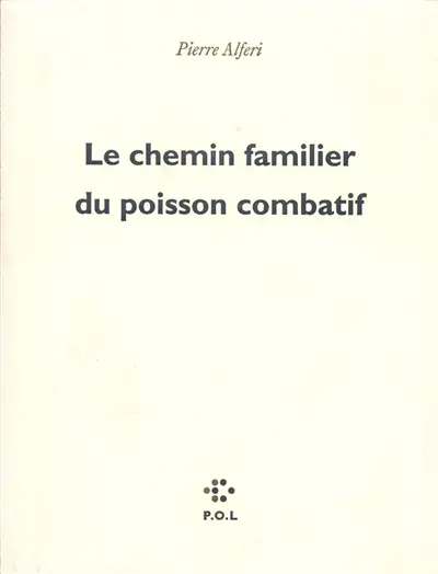 Le Chemin familier du poisson combatif