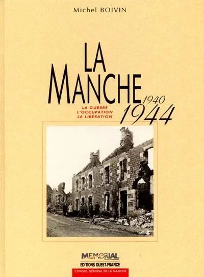 La Manche, 1940-1944 : la guerre, l'occupation, la libération