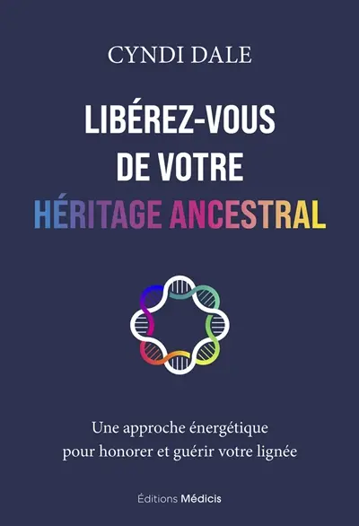 Libérez-vous de votre héritage ancestral : une approche énergétique pour honorer et guérir votre lignée