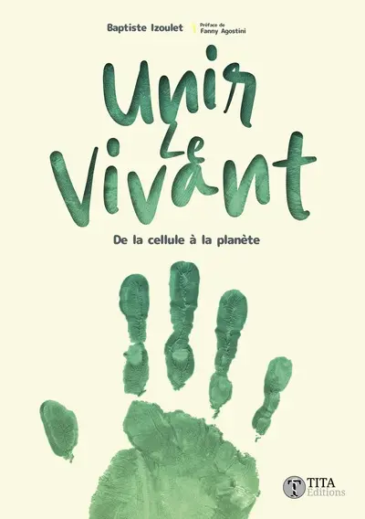 Unir le vivant : de la cellule à la planète
