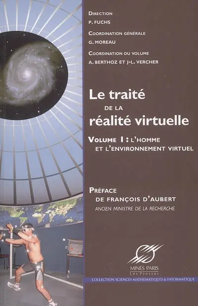 Le traité de la réalité virtuelle. Vol. 1. L'homme et l'environnement virtuel