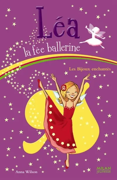 Léa la fée ballerine. Vol. 09. Les bijoux enchantés