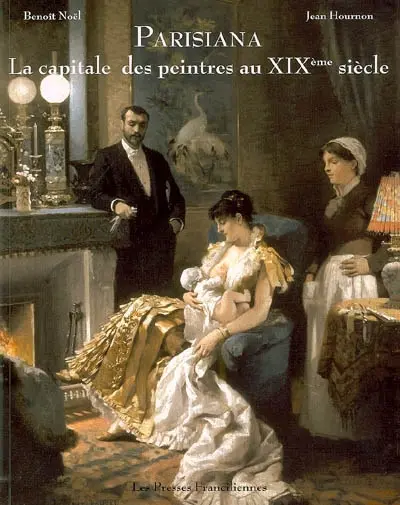 Parisiana : la capitale des peintres au XIXe siècle
