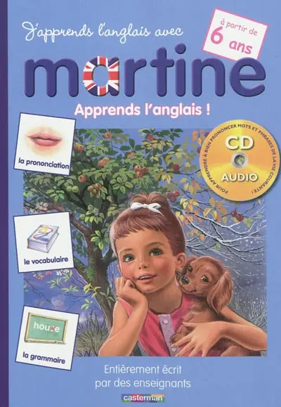 J'apprends l'anglais avec Martine. A partir de 6 ans