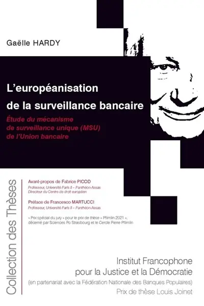 L'européanisation de la surveillance bancaire : étude du mécanisme de surveillance unique (MSU) de l'Union bancaire
