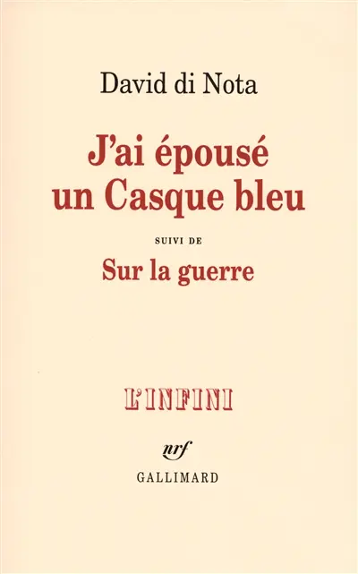 J'ai épousé un casque bleu. Sur la guerre