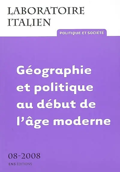 Laboratoire italien, n° 8. Géographie et politique au début de l'âge moderne