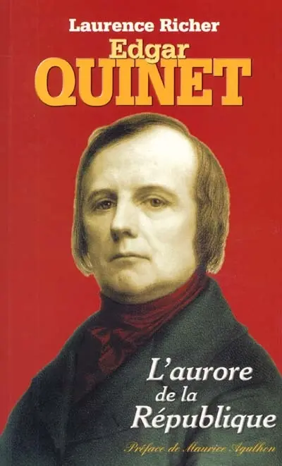 Edgar Quinet : l'aurore de la République