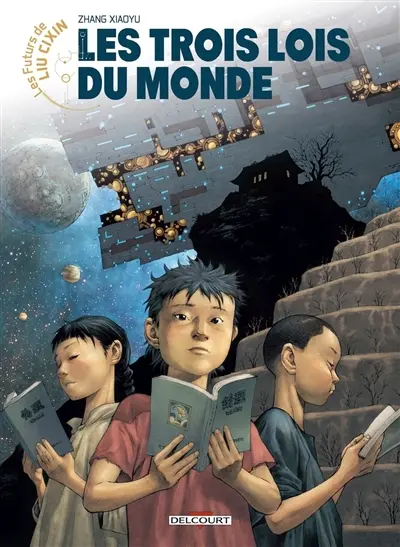 Les futurs de Liu Cixin. Vol. 3. Les trois lois du monde