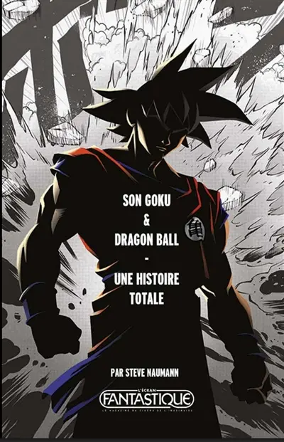 Son Goku & Dragon Ball Z : une histoire totale