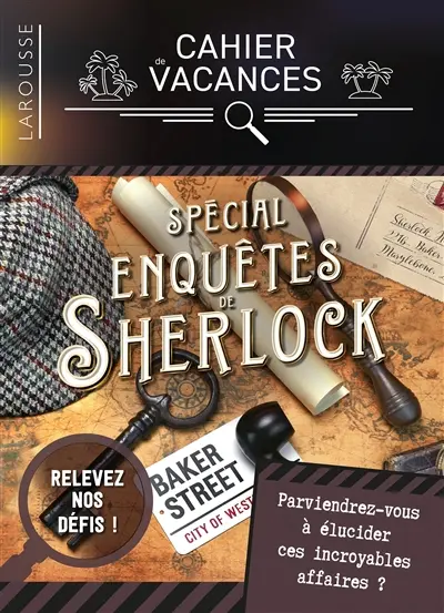 Cahier de vacances Larousse : spécial enquêtes de Sherlock