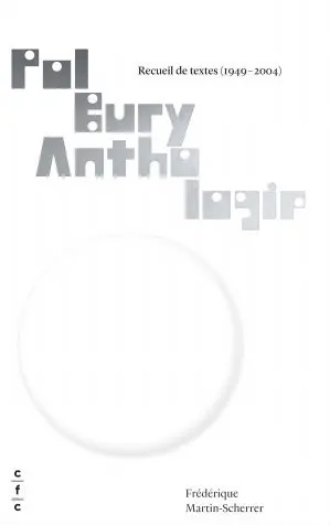 Anthologie : recueil de textes (1949-2004)