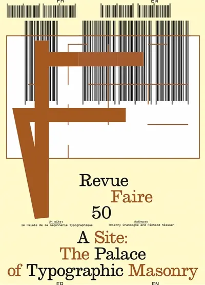 Revue Faire : regarder le graphisme, n° 50. A site : the palace of typographic masonry. Un site : le palais de la maçonnerie typographique