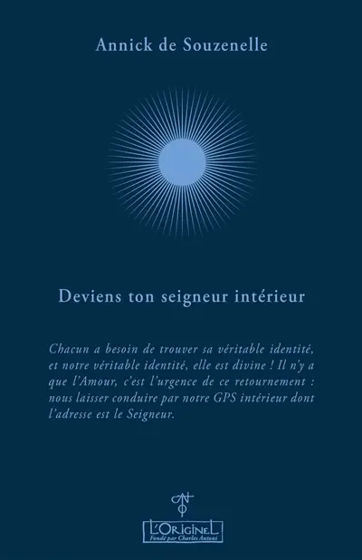 Deviens ton Seigneur intérieur ! : entretiens avec Aurélie Chalbos