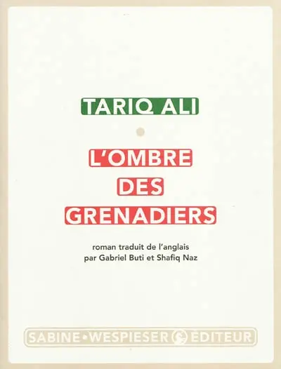 Le quintet de l'islam. Vol. 3. L'ombre des grenadiers