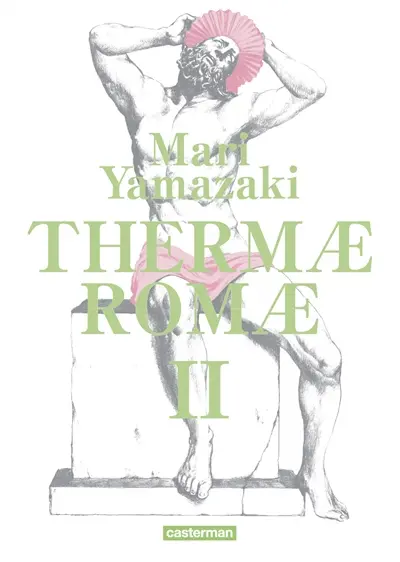 Thermae Romae : édition intégrale. Vol. 2