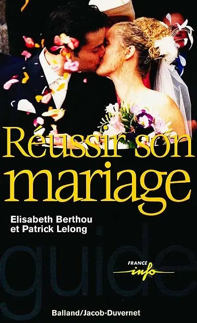Réussir son mariage