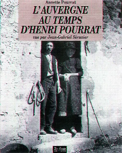 L'Auvergne au temps d'Henri Pourrat, vue par Jean-Gabriel Séruzier