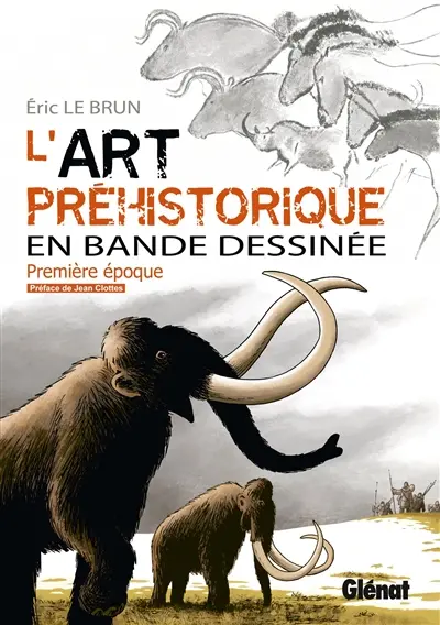 L'art préhistorique en bande dessinée. Vol. 1