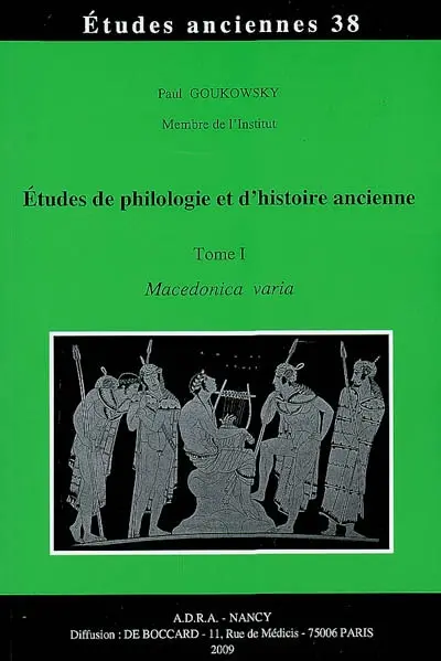 Etudes de philologie et d'histoire ancienne. Vol. 1. Macedonia varia