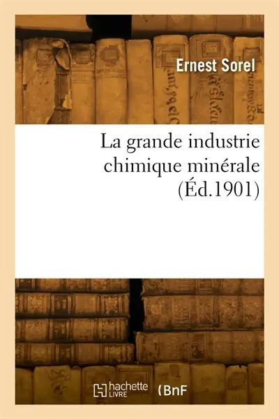 La grande industrie chimique minérale