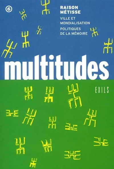 Multitudes, n° 6. La raison métisse : ville et mondialisation, politiques de la mémoire
