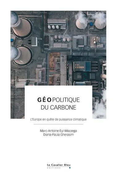 Géopolitique du carbone : l'Europe en quête de puissance climatique