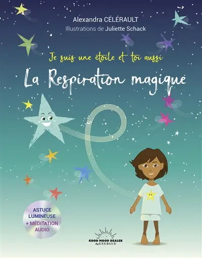 Je suis une étoile et toi aussi. La respiration magique