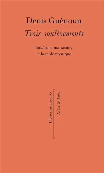 Trois soulèvements : judaïsme, marxisme et la table mystique