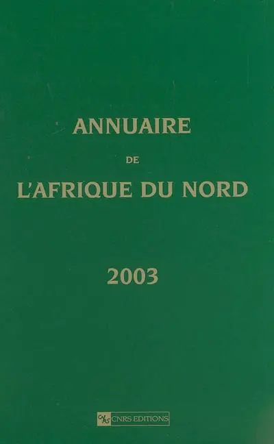 Annuaire de l'Afrique du Nord. Vol. 41. 2003