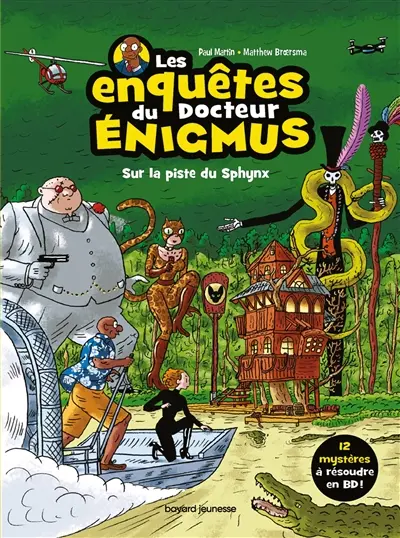Les enquêtes du docteur Enigmus. Vol. 2. Sur la piste du Sphynx