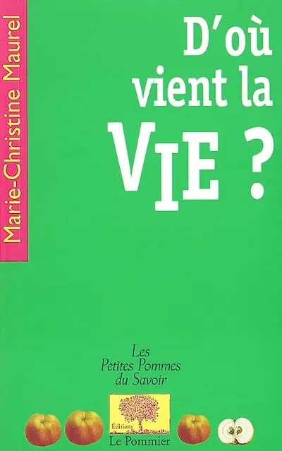 D'où vient la vie ?