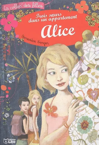 Trois soeurs dans un appartement. Vol. 3. Alice
