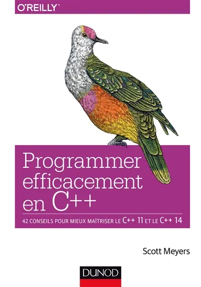 Programmer efficacement en C++ : 42 projets pour mieux maîtriser le C++ 11 et le C++ 14
