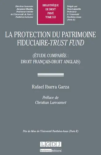 La protection du patrimoine fiduciaire, trust fund : étude comparée, droit français, droit anglais