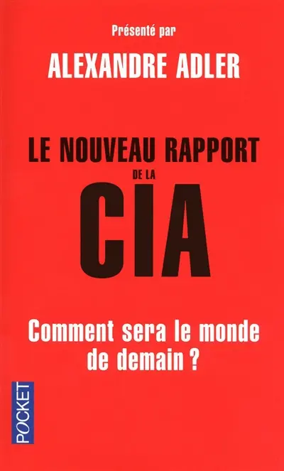 Le nouveau rapport de la CIA : comment sera le monde en 2025 ?