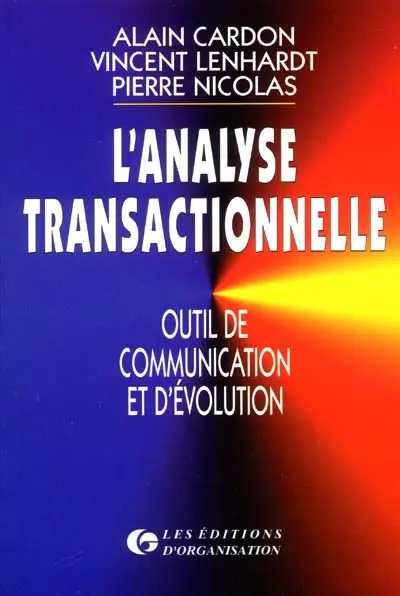 L'analyse transactionnelle : outil de communication et d'évolution