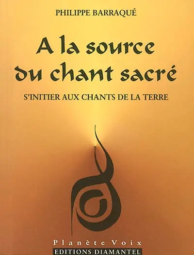 A la source du chant sacré : s'initier aux chants de la Terre