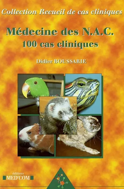 Médecine des NAC : 100 cas cliniques
