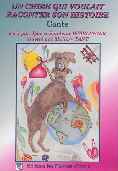 Un chien qui voulait raconter son histoire : conte