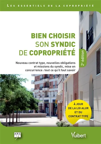 Bien choisir son syndic de copropriété : nouveau contrat type, nouvelles obligations et missions du syndic, mise en concurrence : tout ce qu'il faut savoir