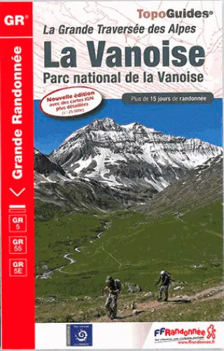 La Vanoise, Parc national de la Vanoise : la grande traversée des Alpes, GR5, GR55, GR5E : plus de 15 jours de randonnée
