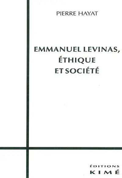 Emmanuel Levinas, éthique et société