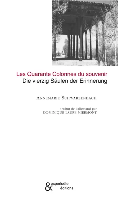 Les quarante colonnes du souvenir. Die vierzig Säulen der Erinnerung