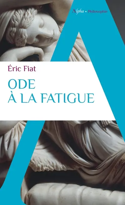 Ode à la fatigue