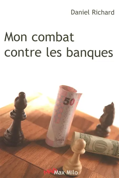 Mon combat contre les banques