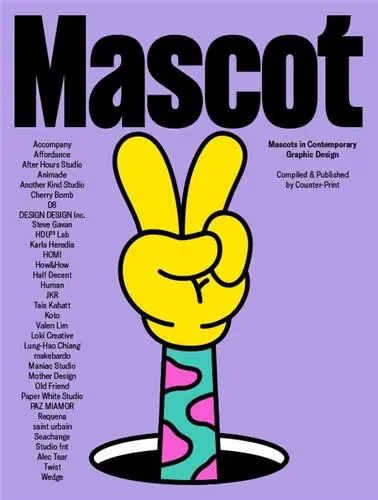 Mascot : Mascots in Contemporary Graphic Design
