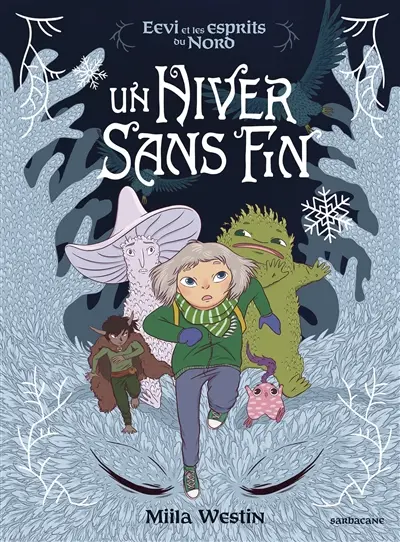 Eevi et les esprits du Nord. Un hiver sans fin